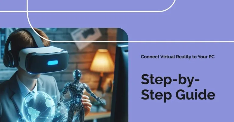 How To Connect Virtual Reality To PC