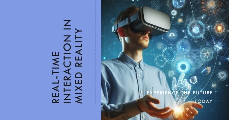 What Is A Key Feature Of Mixed Reality: Real-time Interaction