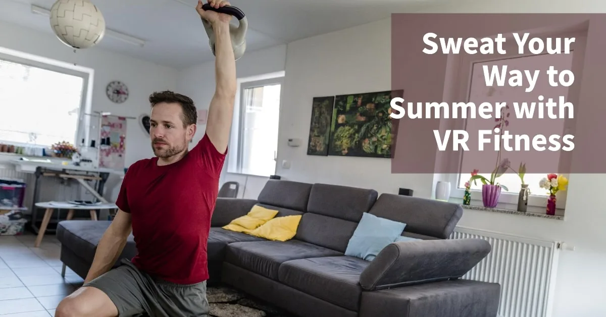 Is VR the Next Big Thing in Fitness? Sweat Your Way to Summer from Your Living Room!