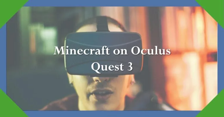 Is Minecraft on the Oculus Quest 3